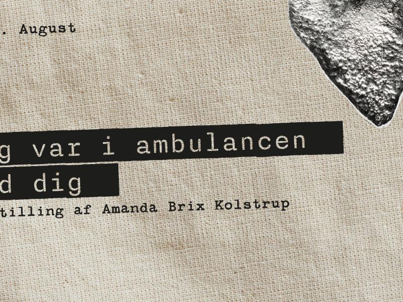 Amanda Brix Kolstrup: "Jeg var i ambulancen med dig" 